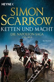 Ketten und Macht - Die Napoleon-Saga 1795-1803 Scarrow, Simon 9783453471719