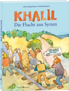 Khalil - Die Flucht aus Syrien Neudeck, Christel 9783766624154