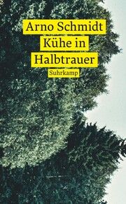 Kühe in Halbtrauer Schmidt, Arno 9783518472729