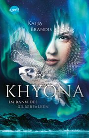 Khyona - Im Bann des Silberfalken Brandis, Katja 9783401511924