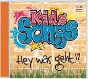 Kids-Songs - Hey was geht!? Lombardi, Alexander 4010276026808