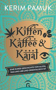 Kiffen, Kaffee und Kajal Pamuk, Kerim 9783579086774