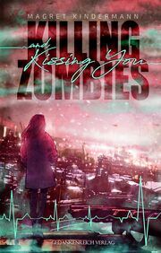 Killing Zombies and Kissing You Kindermann, Magret 9783987920325