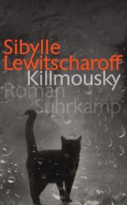 Killmousky Lewitscharoff, Sibylle 9783518466018