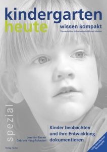 Kinder beobachten und ihre Entwicklung dokumentieren Bensel, Joachim/Haug-Schnabel, Gabriele 9783451000928
