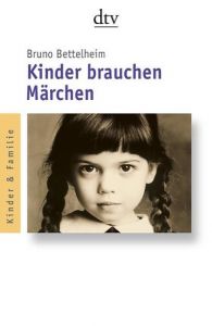 Kinder brauchen Märchen Bettelheim, Bruno 9783423350280