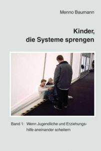 Kinder, die Systeme sprengen 1 Baumann, Menno 9783834010742