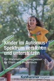 Kinder im Autismus-Spektrum verstehen und unterstützen Funke, Ulrike 9783170447615