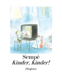 Kinder, Kinder! Sempé, Jean-Jacques 9783257021097