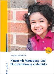 Kinder mit Migrations- und Fluchterfahrung in der Kita Hendrich, Andrea 9783497031559