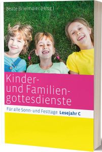 Kinder- und Familiengottesdienste Beate Brielmaier 9783460255166