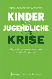 Kinder und Jugendliche in der Krise Rainer J Kaus/Hartmut Günther 9783837673500