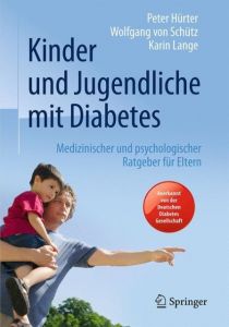 Kinder und Jugendliche mit Diabetes Hürter, Peter/Schütz, Wolfgang von/Lange, Karin 9783662487815