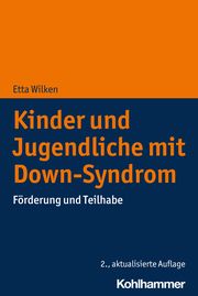 Kinder und Jugendliche mit Down-Syndrom Wilken, Etta 9783170395084