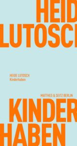 Kinderhaben Lutosch, Heide 9783751805698