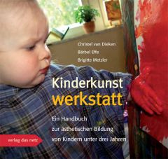 Kinderkunstwerkstatt Dieken, Christel van/Effe, Bärbel/Metzler, Brigitte 9783868920178