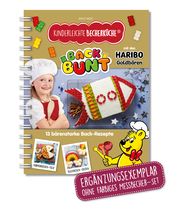 Kinderleichte Becherküche - Back Bunt mit den HARIBO Goldbären Wenz, Birgit 9783982454962
