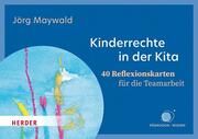 Kinderrechte in der Kita. 40 Reflexionskarten für die Teamarbeit Maywald, Jörg (Professor) 9783451397752