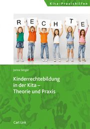 Kinderrechtebildung in der Kita - Theorie und Praxis Senger, Jorina 9783556098868