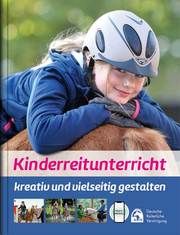 Kinderreitunterricht - kreativ und vielseitig gestalten Otto, Lina Sophie/Riedel, Meike 9783885428794