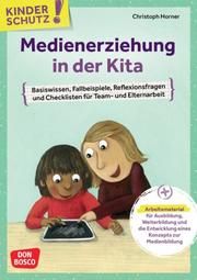Kinderschutz: Medienerziehung in der Kita Horner, Christoph 9783769825077