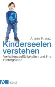 Kinderseelen verstehen Krenz, Armin 9783466309214