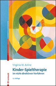 Kinder-Spieltherapie im nicht-direktiven Verfahren Axline, Virginia M 9783497031962