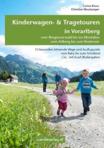 Kinderwagen- & Tragetouren in Vorarlberg Kraus, Carina/Meusburger, Christine 9783902939067