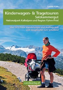 Kinderwagen- & Tragetouren: Salzkammergut Köth, Sabine 9783950290820