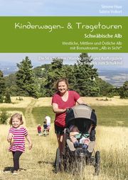 Kinderwagen- & Tragetouren Schwäbische Alb Haas, Simone/Volkert, Sabine 9783902939166