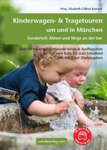 Kinderwagen- & Tragetouren um und in München Christine, Grammer/Förtsch, Renate/Hoppensack, Charlotte u a 9783950290868