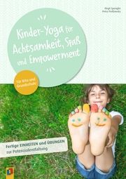 Kinder-Yoga für Achtsamkeit, Spaß und Empowerment Spengler, Birgit/Proßowsky, Petra 9783834647894