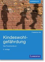 Kindeswohlgefährdung Alle, Friederike 9783784136721