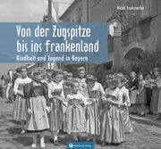 Kindheit und Jugend in Bayern Fruhstorfer, Heidi 9783831333516