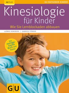 Kinesiologie für Kinder Koneberg, Ludwig/Förder, Gabriele 9783833813924