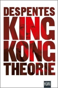 King Kong Theorie Despentes, Virginie 9783462052398