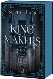 Kingmakers - Jahr 1 Lark, Sophie 9783453292819