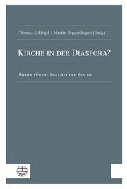 Kirche in der Diaspora Thomas Schlegel/Martin Reppenhagen 9783374068272