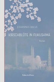 Kirschblüte in Fukushima Balve, Johannes 9783962581756
