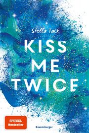 Kiss Me Twice - Kiss the Bodyguard, Band 2 (SPIEGEL-Bestseller, Prickelnde New-Adult-Romance) Tack, Stella 9783473585816