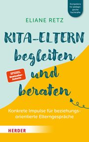 Kita-Eltern begleiten und beraten Retz, Eliane (Dr. ) 9783451396014