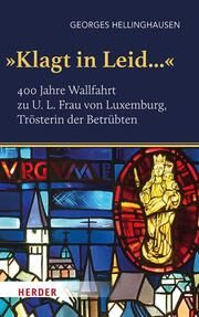 Klagt in Leid ... Hellinghausen, Georges 9783451398346