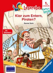 Klar zum Entern, Piraten? - lesen lernen mit dem Leseraben - Erstlesebuch - Kinderbuch ab 6 Jahren - Lesenlernen 1. Klasse Jungen und Mädchen (Leserabe 1. Klasse) Sohr, Daniel 9783473463756