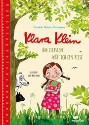 Klara Klein - Am liebsten wär' ich ein Riese Bienstein, Patrick Maria 9783734828652