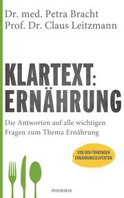 Klartext Ernährung Bracht, Petra (Dr. med.)/Leitzmann, Claus (Prof. Dr.) 9783442393596
