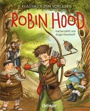 Klassiker zum Vorlesen. Robin Hood Westhoff, Angie 9783751206945