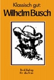 Klassisch gut: Wilhelm Busch Christel Foerster 9783897980242