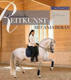 Klassische Reitkunst mit Anja Beran Beran, Anja 9783840410260