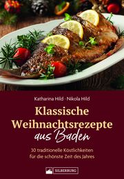 Klassische Weihnachtsrezepte aus Baden Hild, Katharina/Hild, Nikola 9783842524507