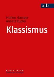 Klassismus Gamper, Markus (Dr. )/Kupfer, Annett (Dr.) 9783825259273